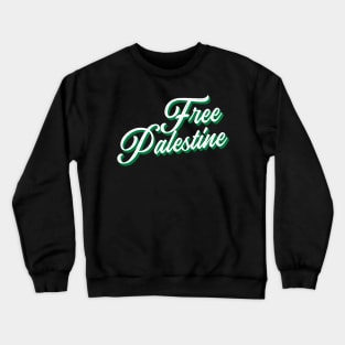 Free Palestine Support Palestine Crewneck Sweatshirt